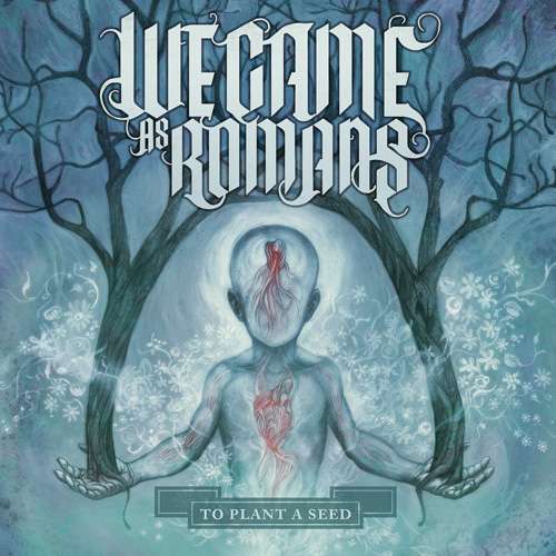 We Came as Romans To Plant a Seed cover